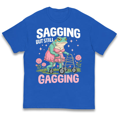 Sagging But Still Gagging Kids T Shirt