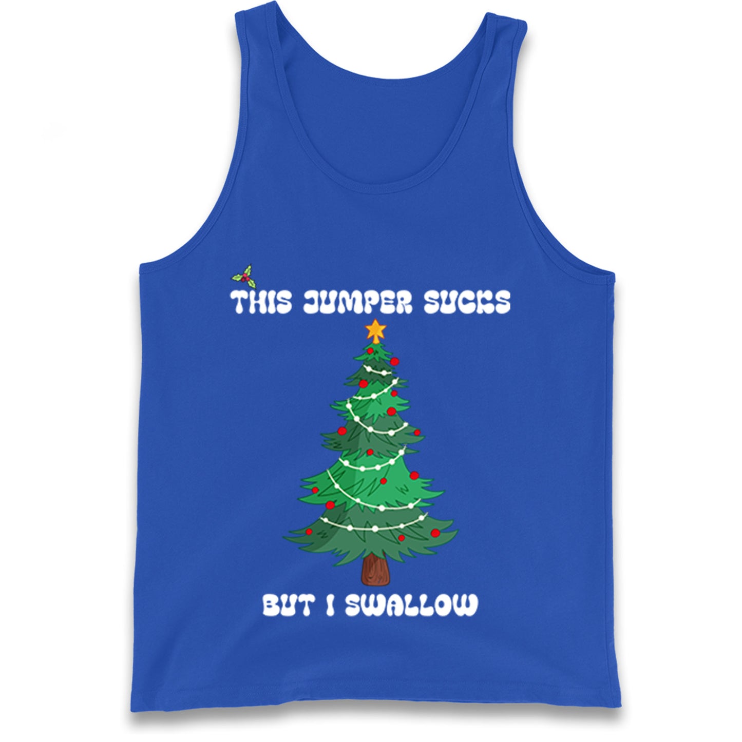 I swallow Christmas Tank Top