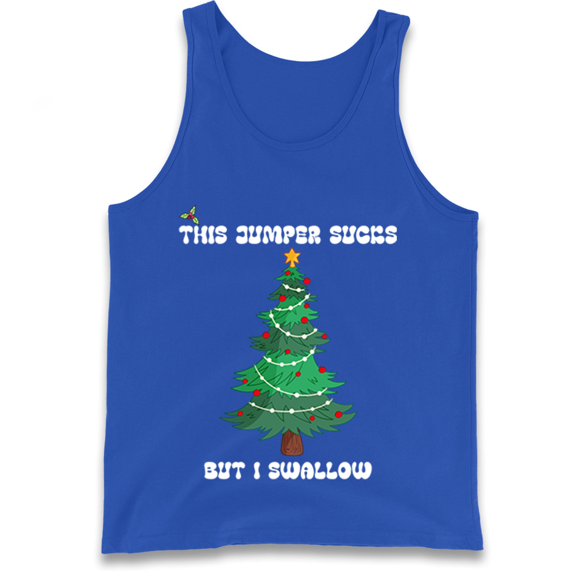 I swallow Christmas Tank Top