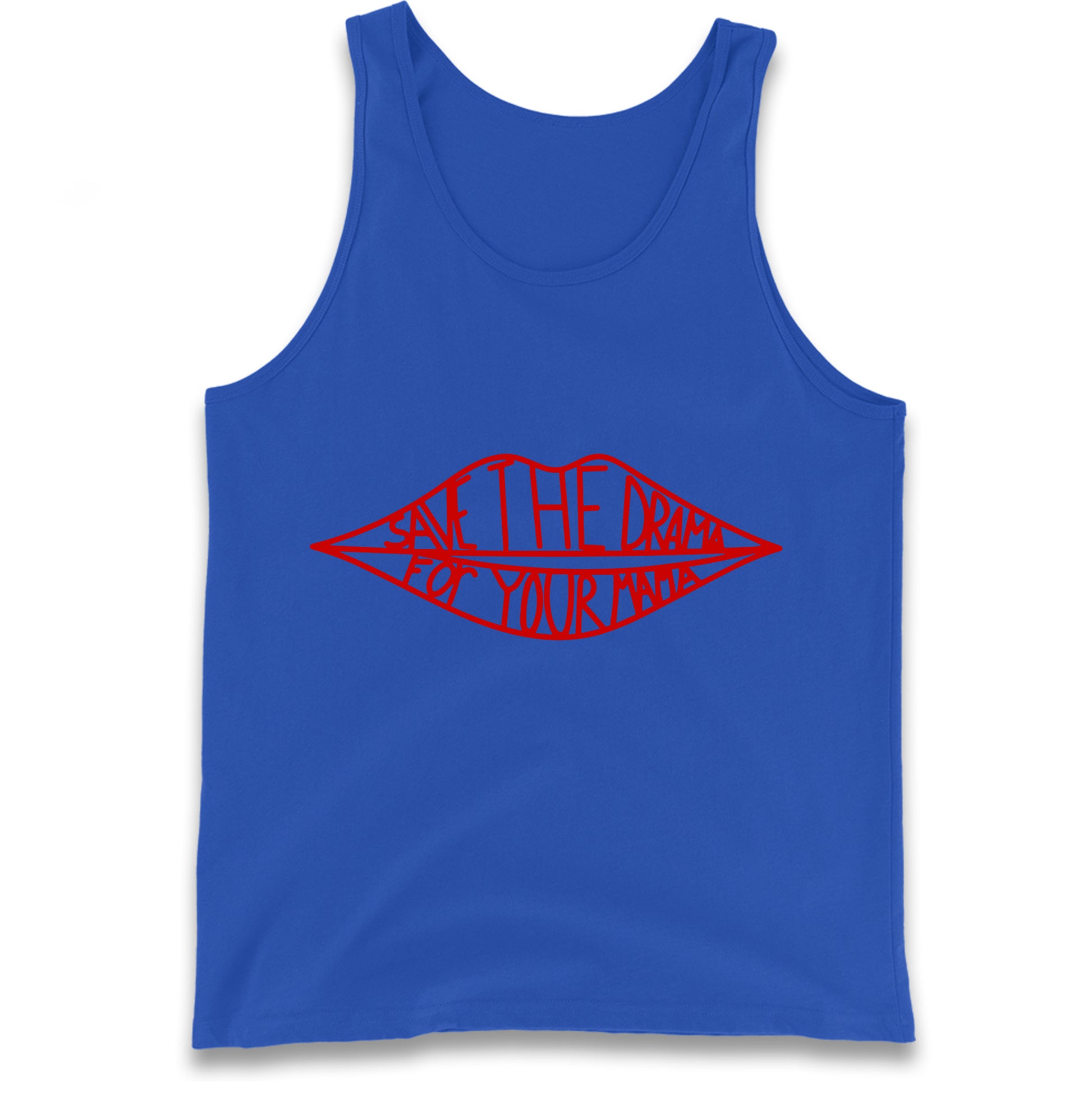 Save The Drama For Your Mama Tank Top