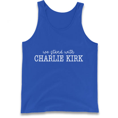 We Stand With Charlie Kirk Tank Top