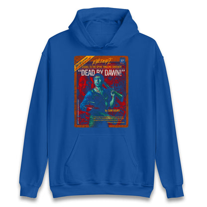 Evil Dead 2 Dead By Dawn Hoodie