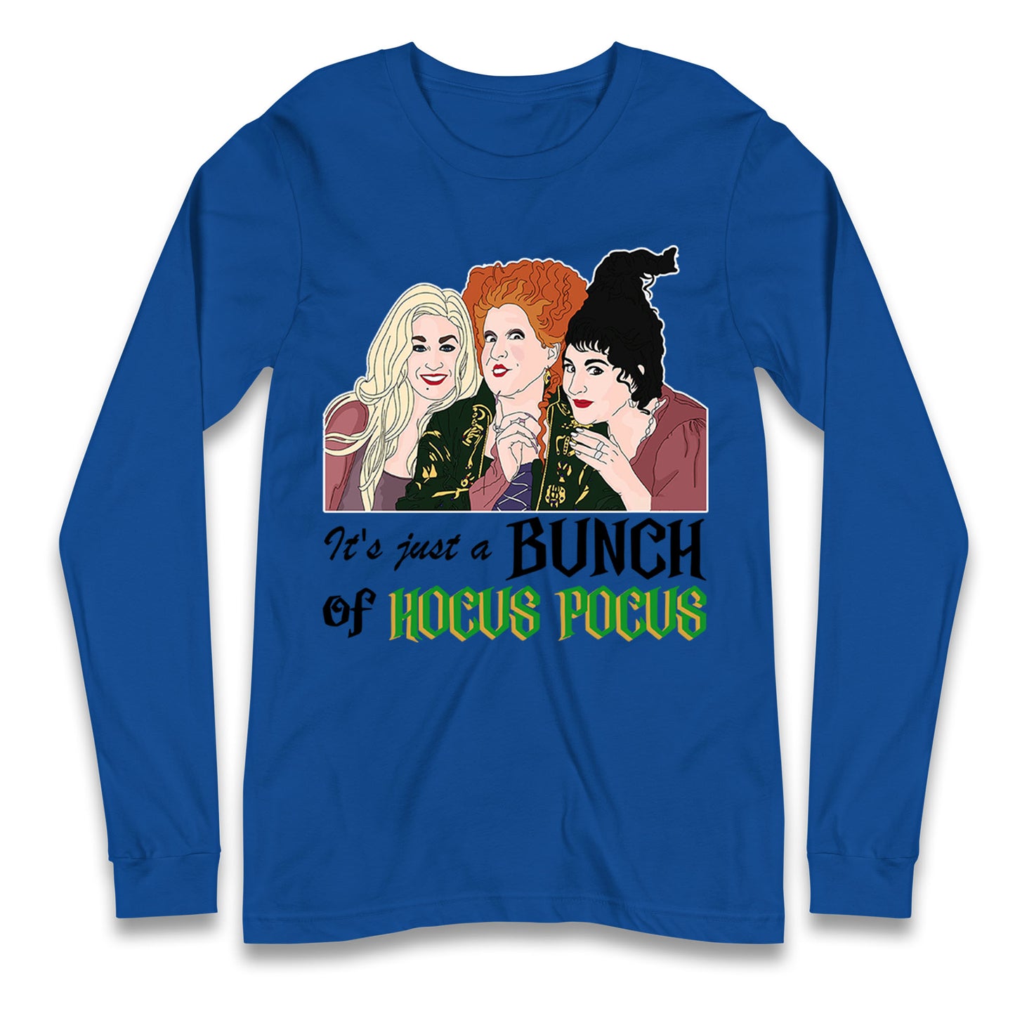 Its Just A Bunch Of Hocus Pocus Halloween T Shirt
