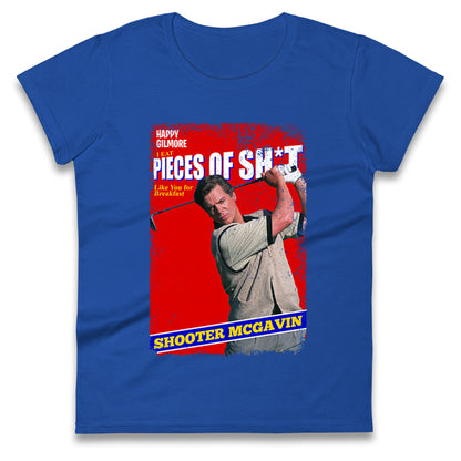 Shooter McGavin Ladies T Shirt
