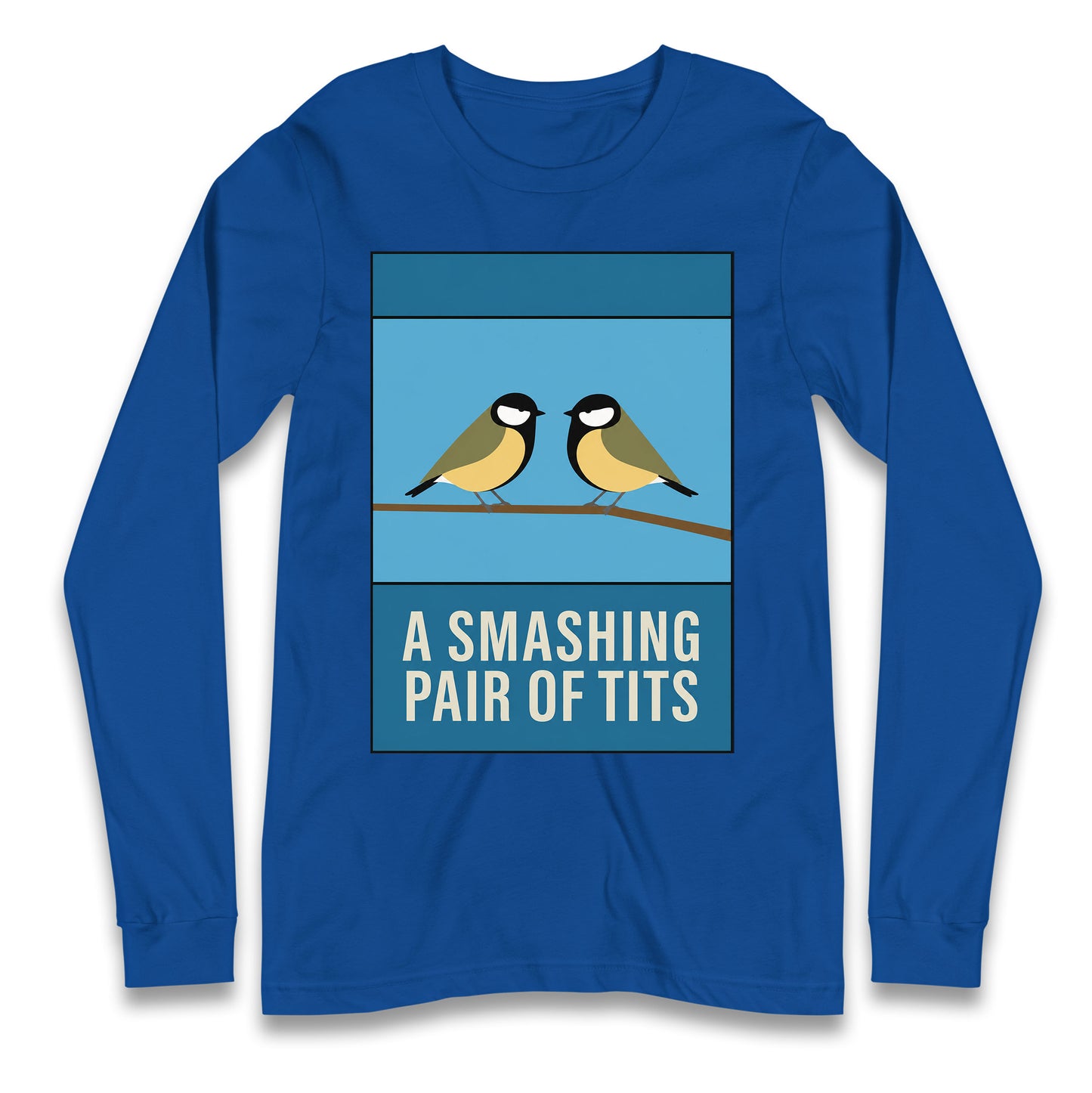 A Smashing Pair Of Tits Longsleeve T Shirt