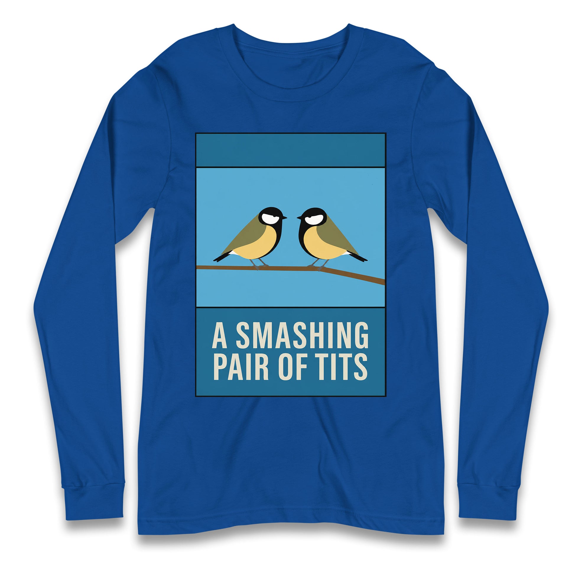 A Smashing Pair Of Tits Longsleeve T Shirt