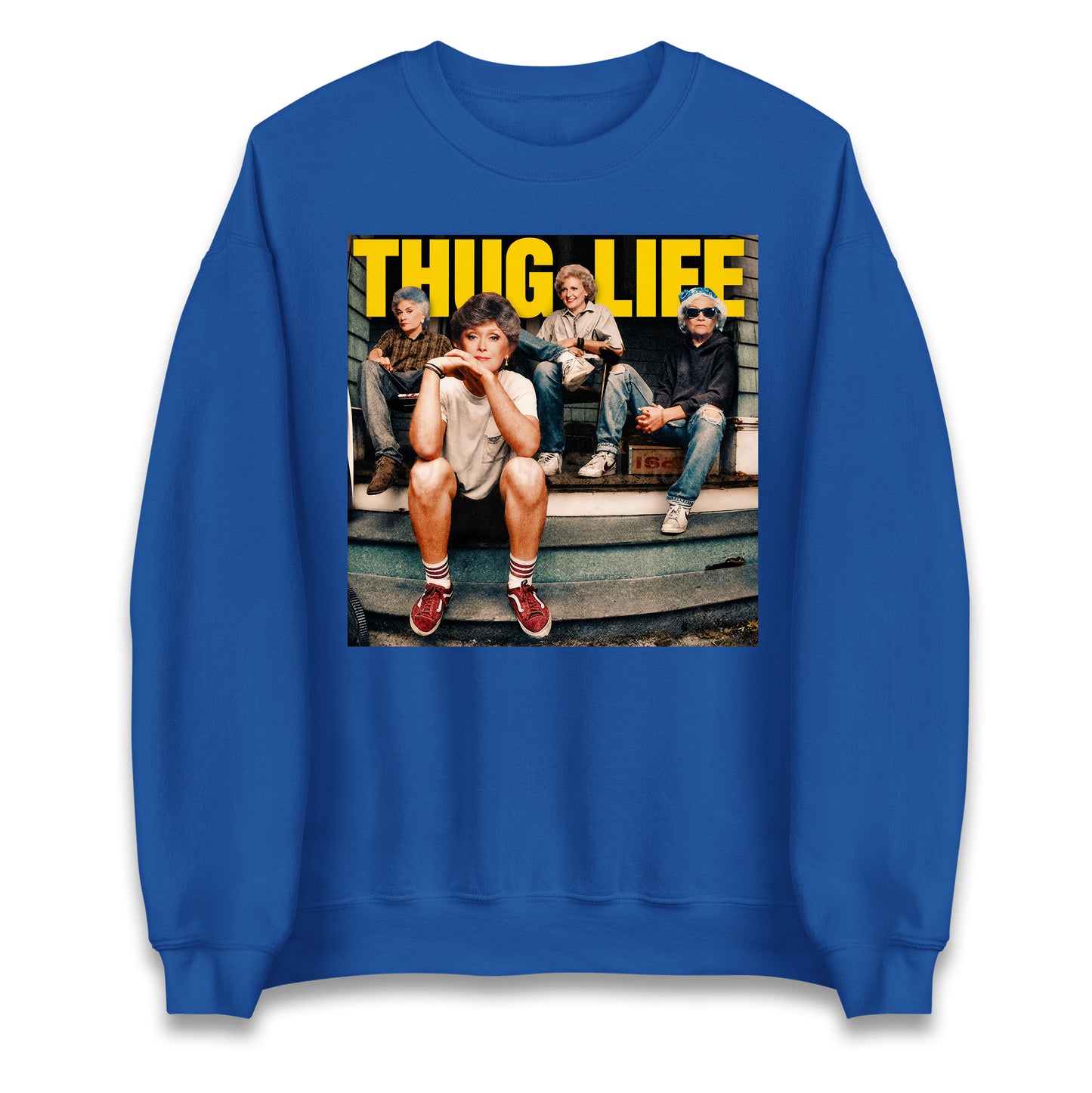 Golden Girls Thug Life Jumper
