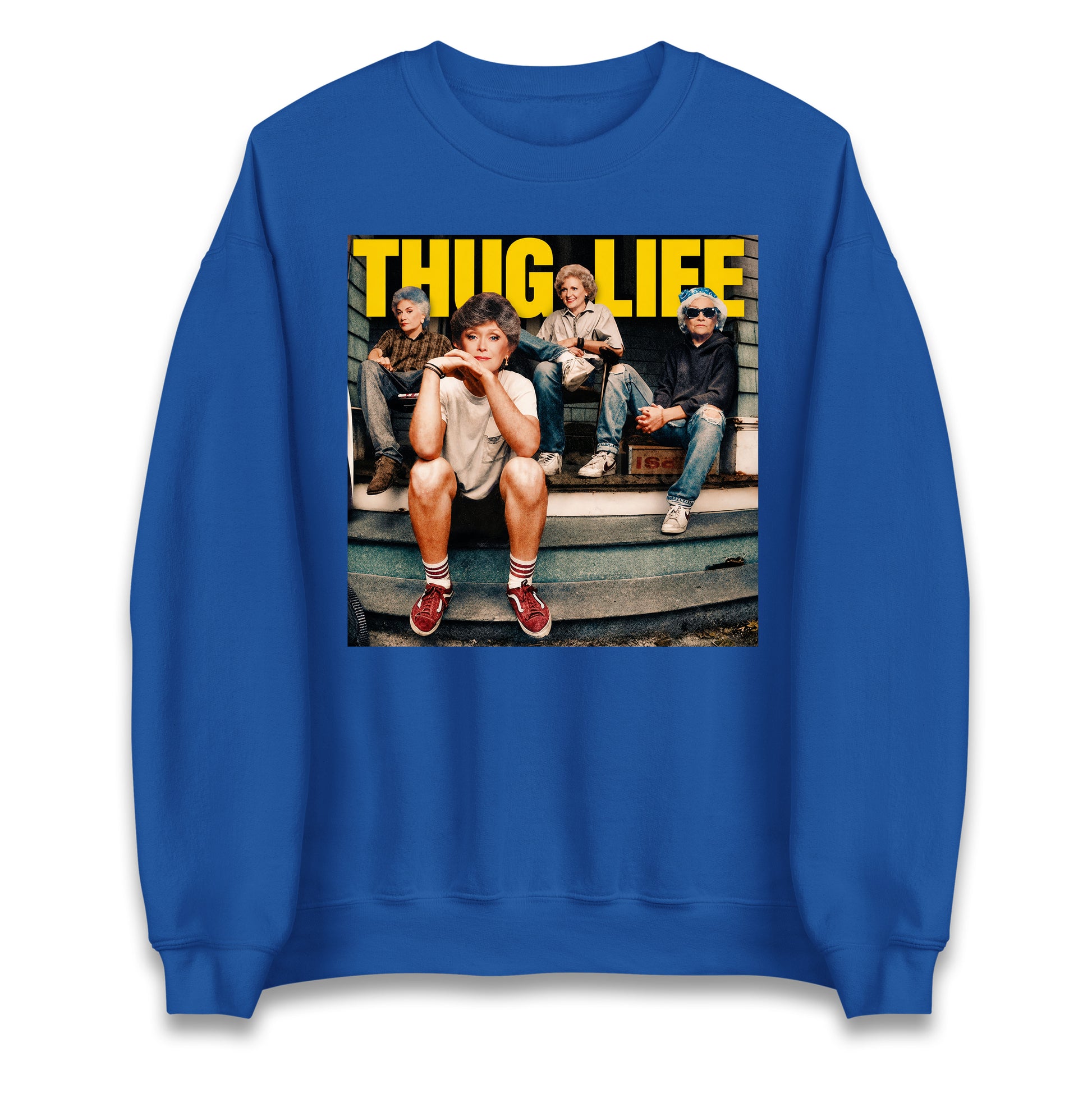 Golden Girls Thug Life Jumper