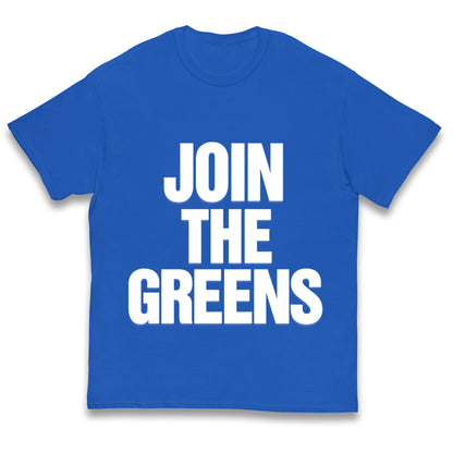 Green Party Join The Greens Kids T Shirt