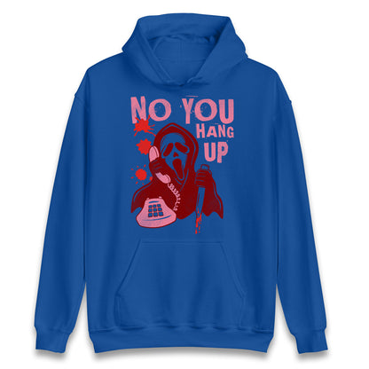 Ghost Face No You Hang Up Halloween Hoodie
