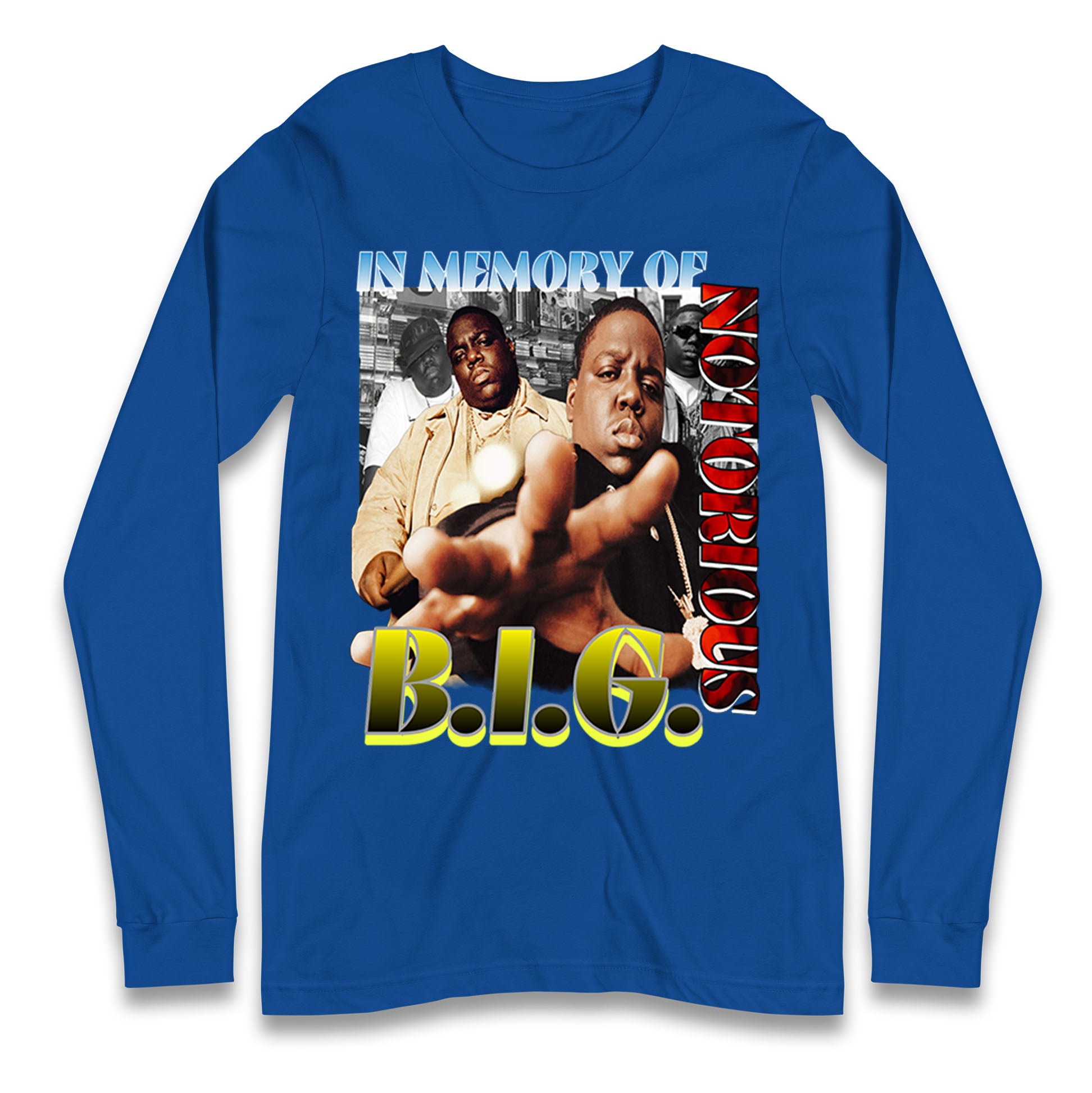 In memory of Notorious B.I.G. Long Sleeve Shirt
