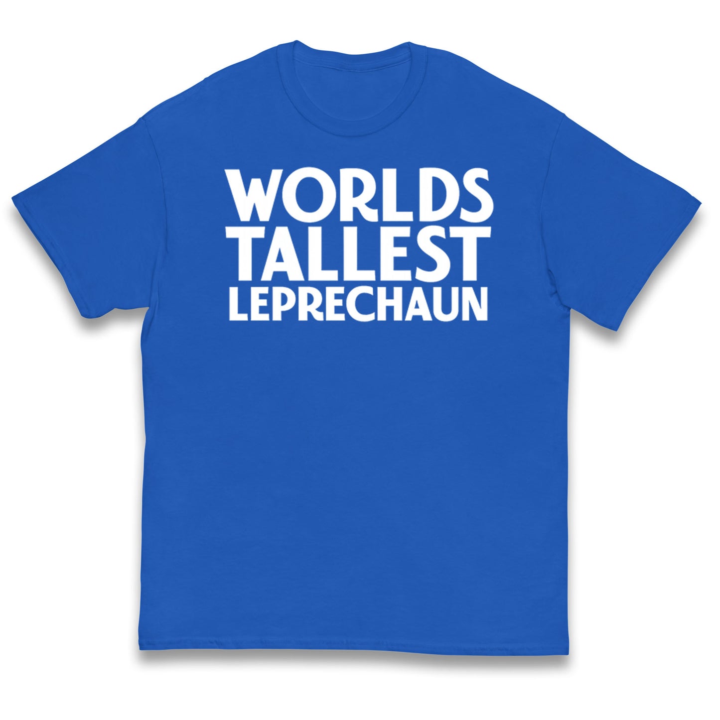 Worlds Tallest Leprechaun Kids T Shirt