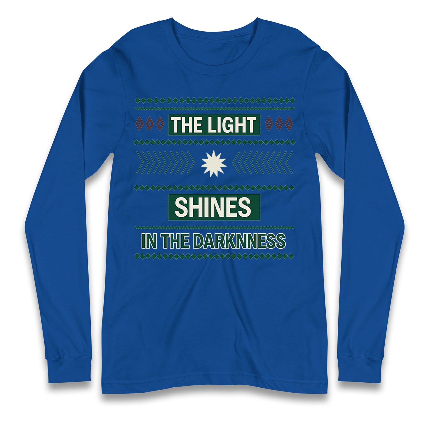 The Light Shines in the Darkness Longsleeve T Shirt