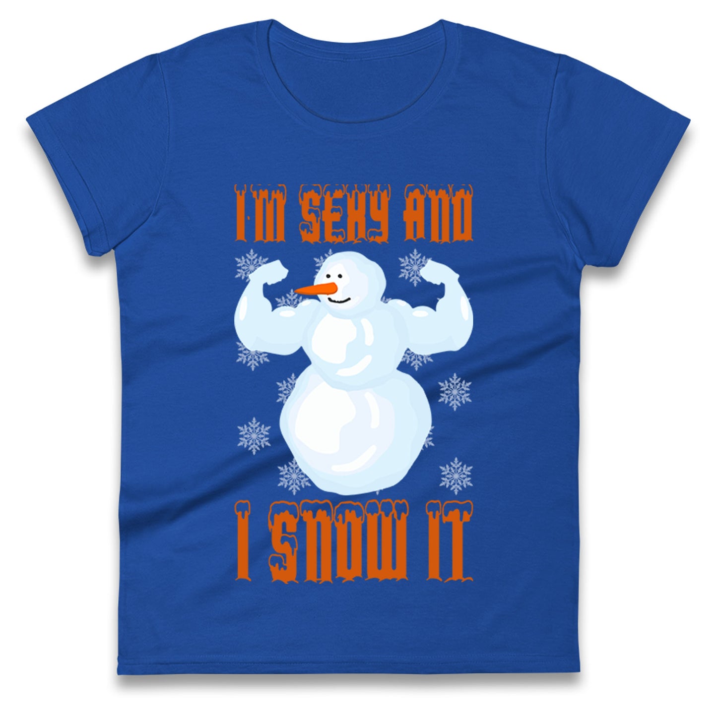 Im Sexy And I Snow It Christmas Womens t shirt