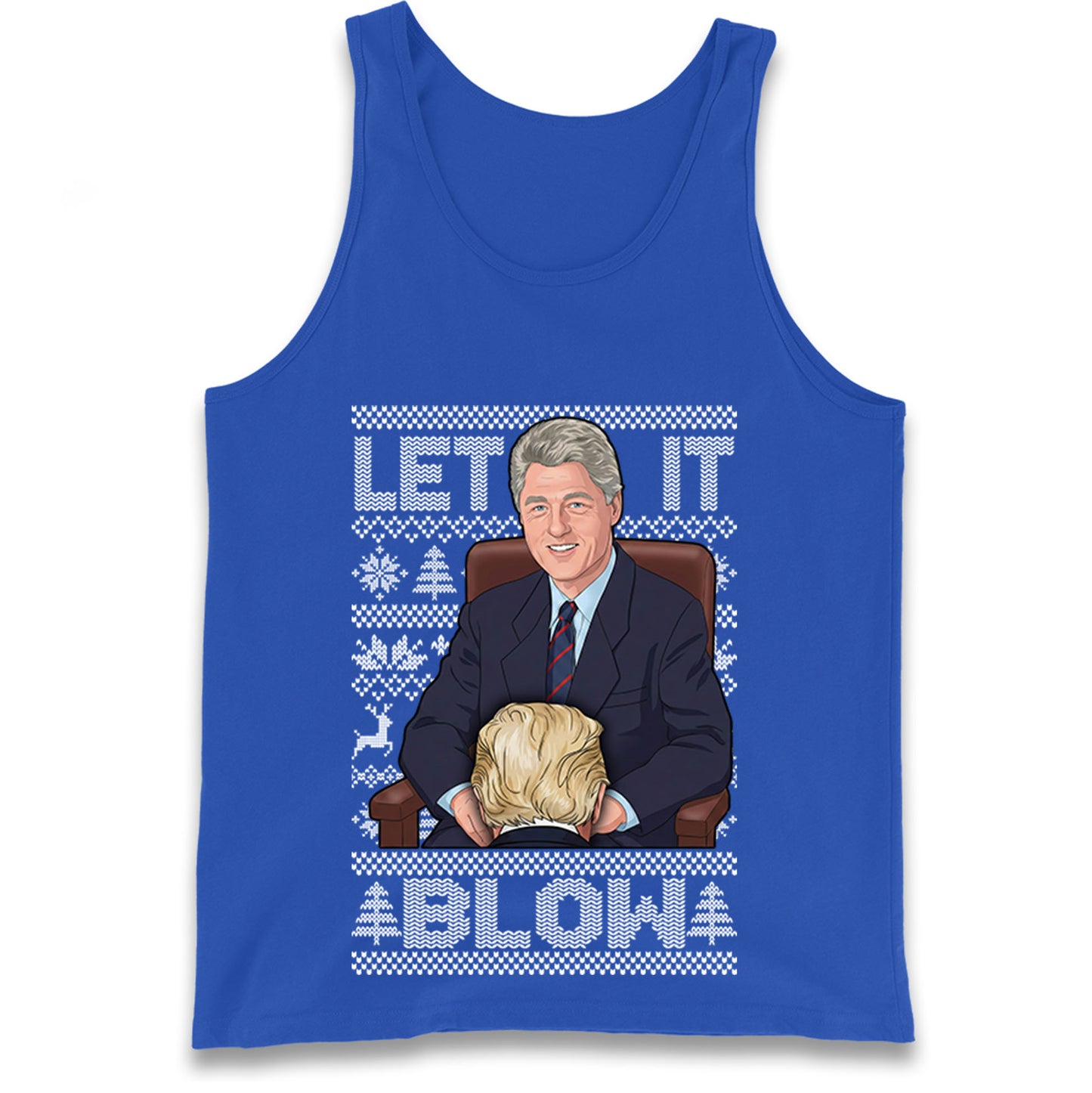Let it Blow Donald Trump & Bill Clinton Christmas Tank Top