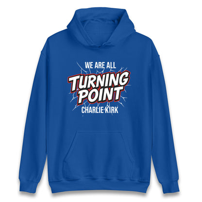 Turning Point ChArlie Kirk Hoodie
