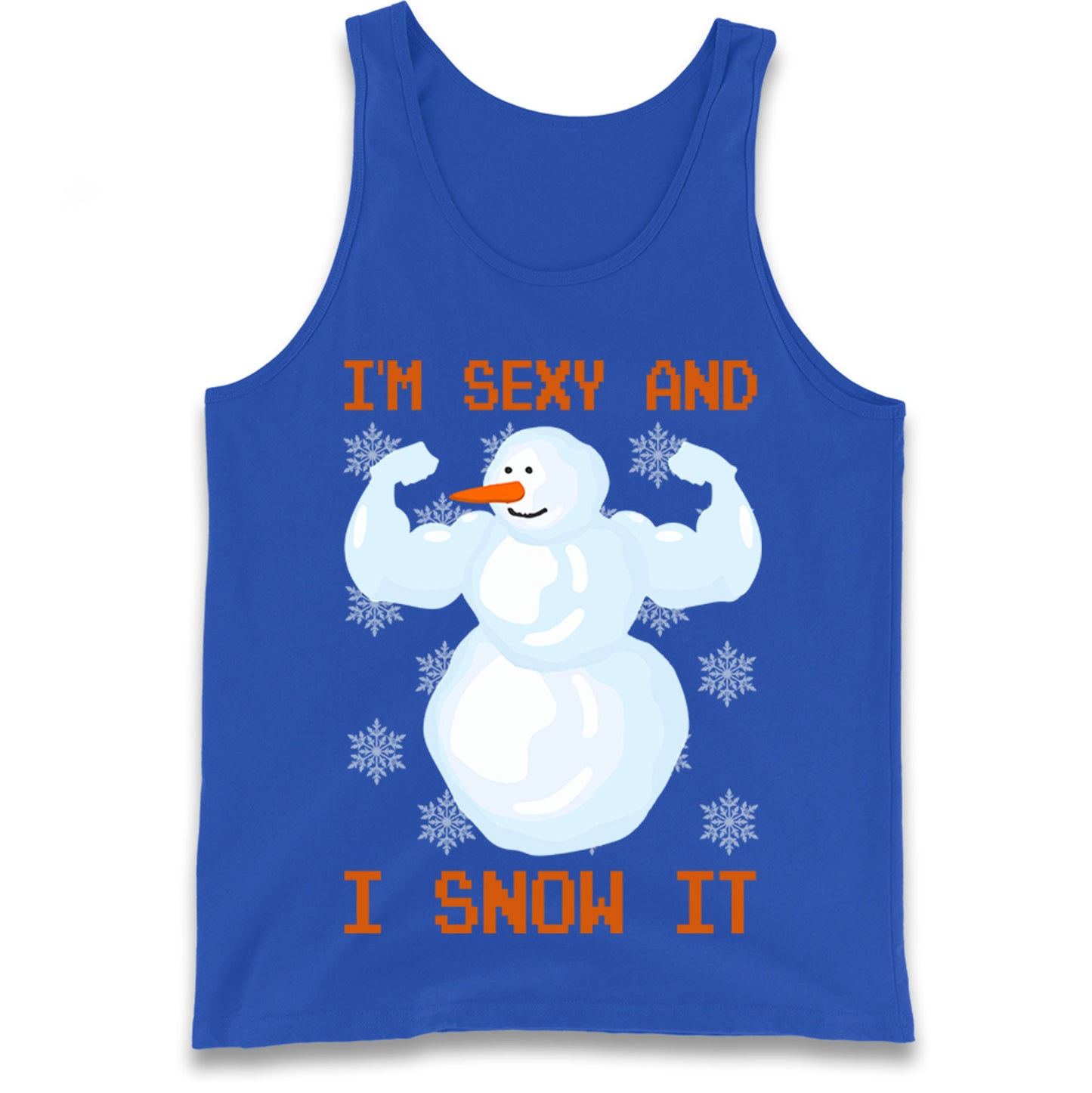 Im Sexy And I Snow  It Strong Snowman Christmas Tank Top