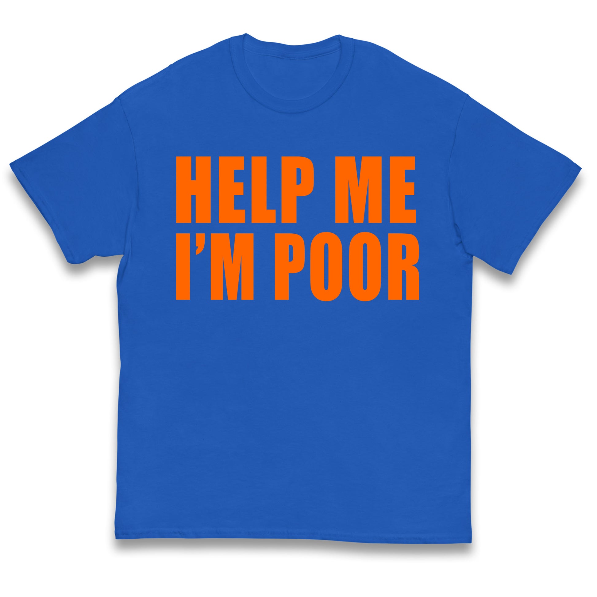 Help Me I’m Poor Kids T Shirt 