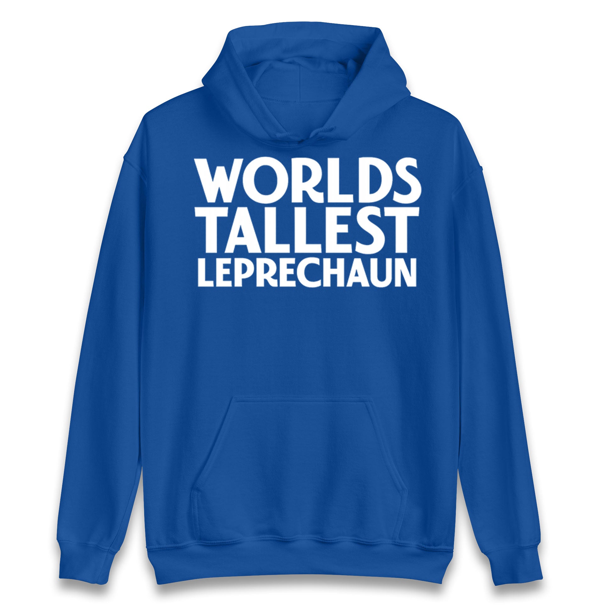 Worlds Tallest Leprechaun Hoodie 