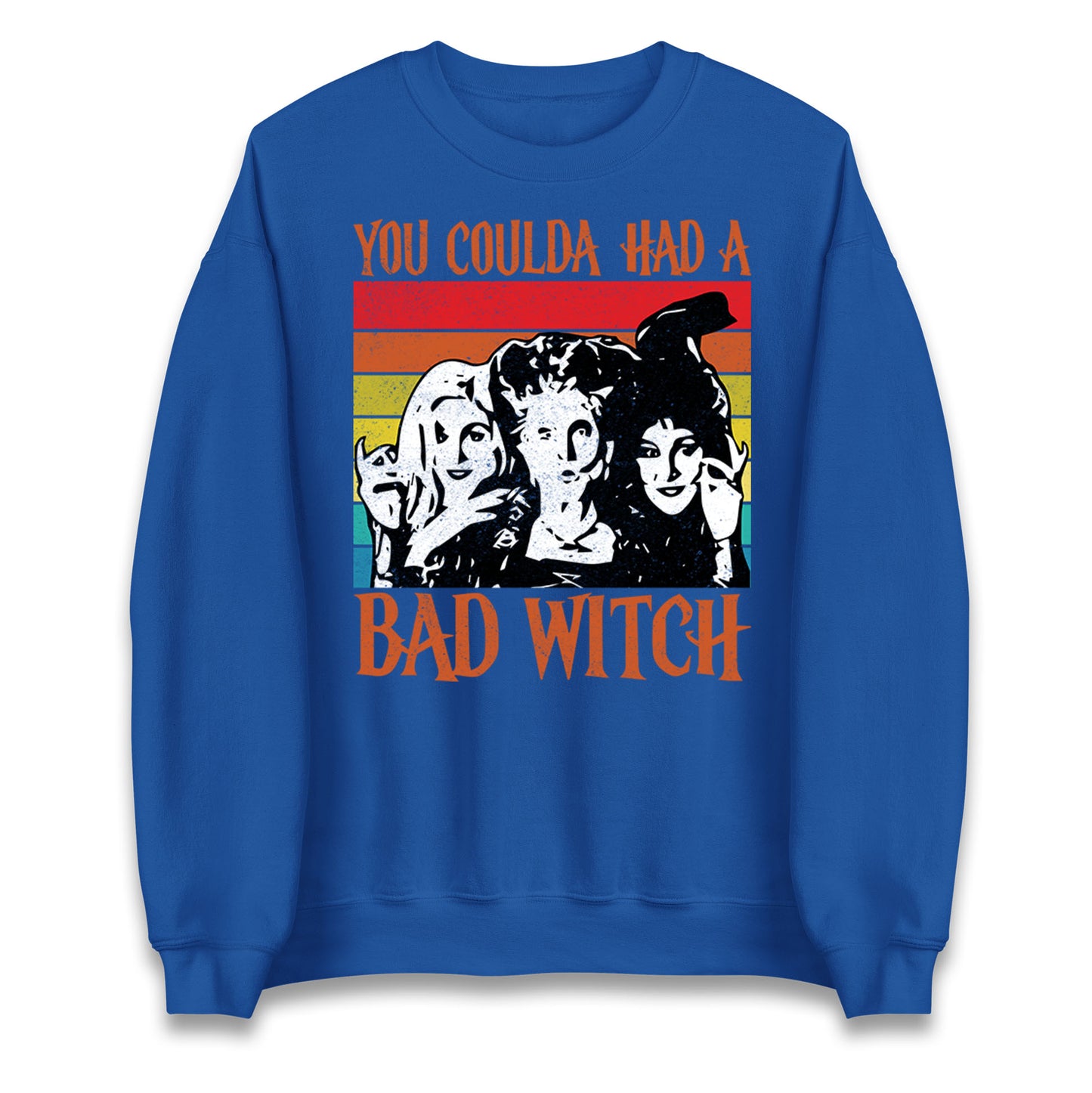 The Sanderson Sisters If You Could Had A Bad Witch Halloween Unisex Sweatshirt