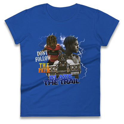 Blaze The Trail Ladies T Shirt