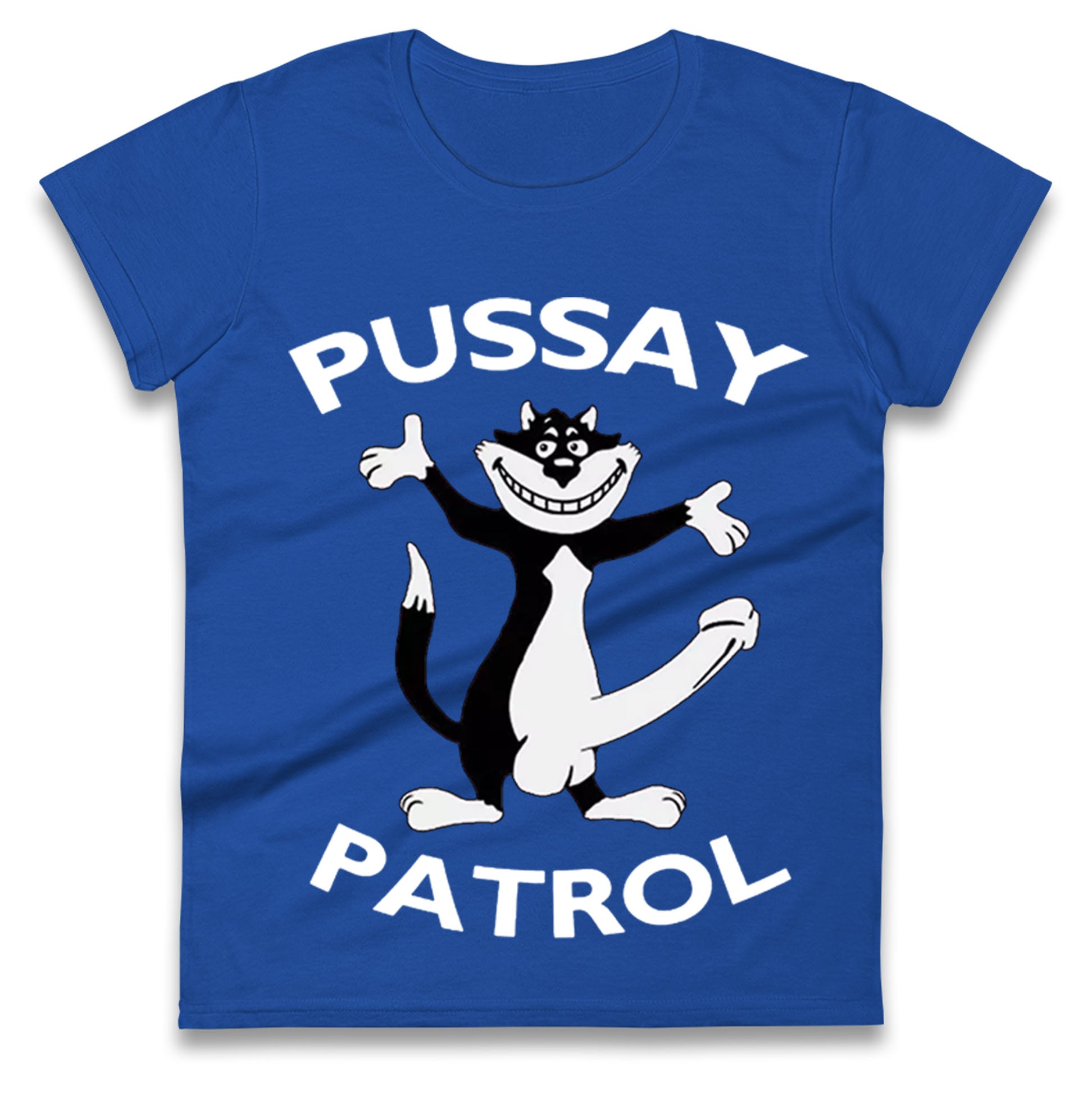 Pussay Patrol Ladies T Shirt 