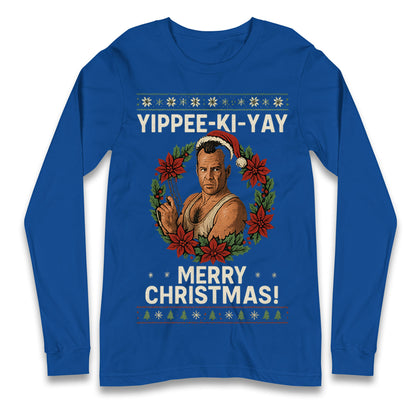Yippee-Ki-Yay Die Hard Longsleeve T Shirt 