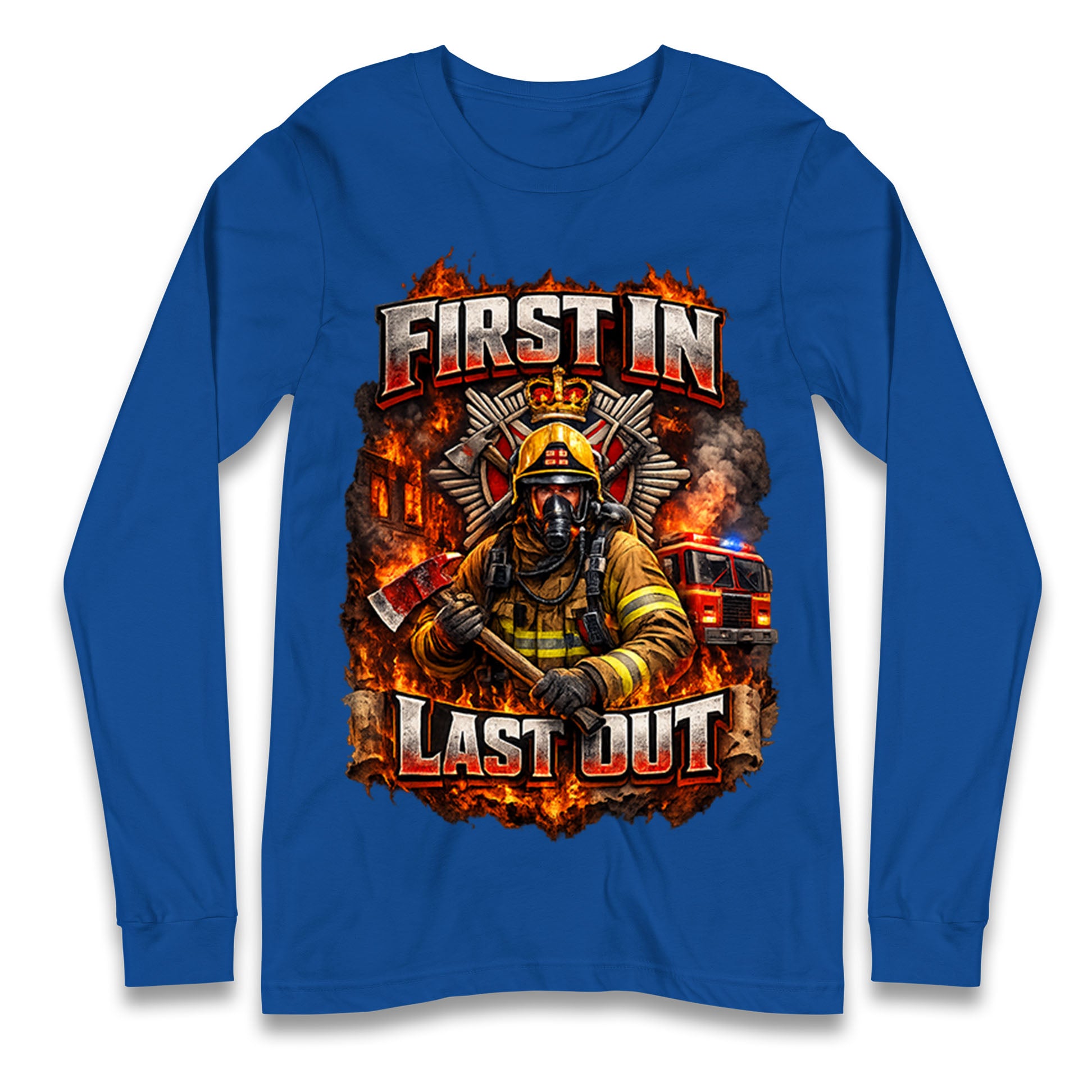 Firefighter First in Last Out Longsleeve T Shirt 