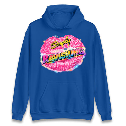 Simply Ravishing Hoodie