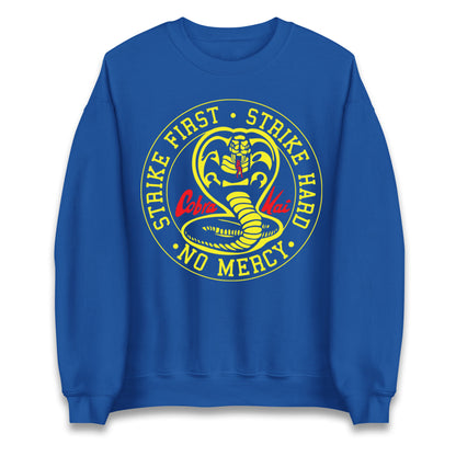 Cobra Kai Strike First Strike Hard Unisex Sweatshirt