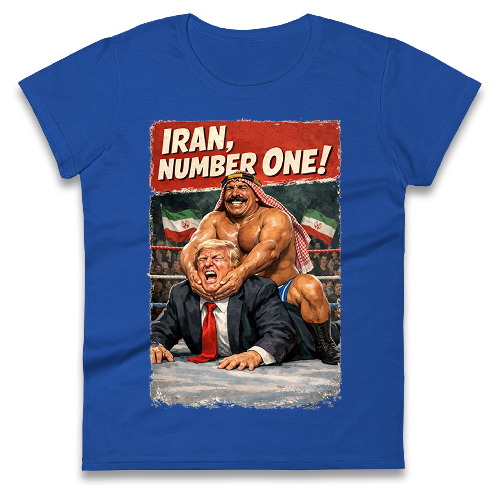 Donald Trump Iron Sheik Iran Wrestling Ladies T Shirt