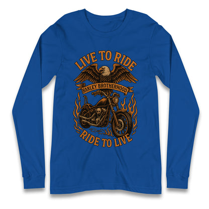 Harley Brotherhood Live To Ride Ride To Live Long Sleeve Shirt