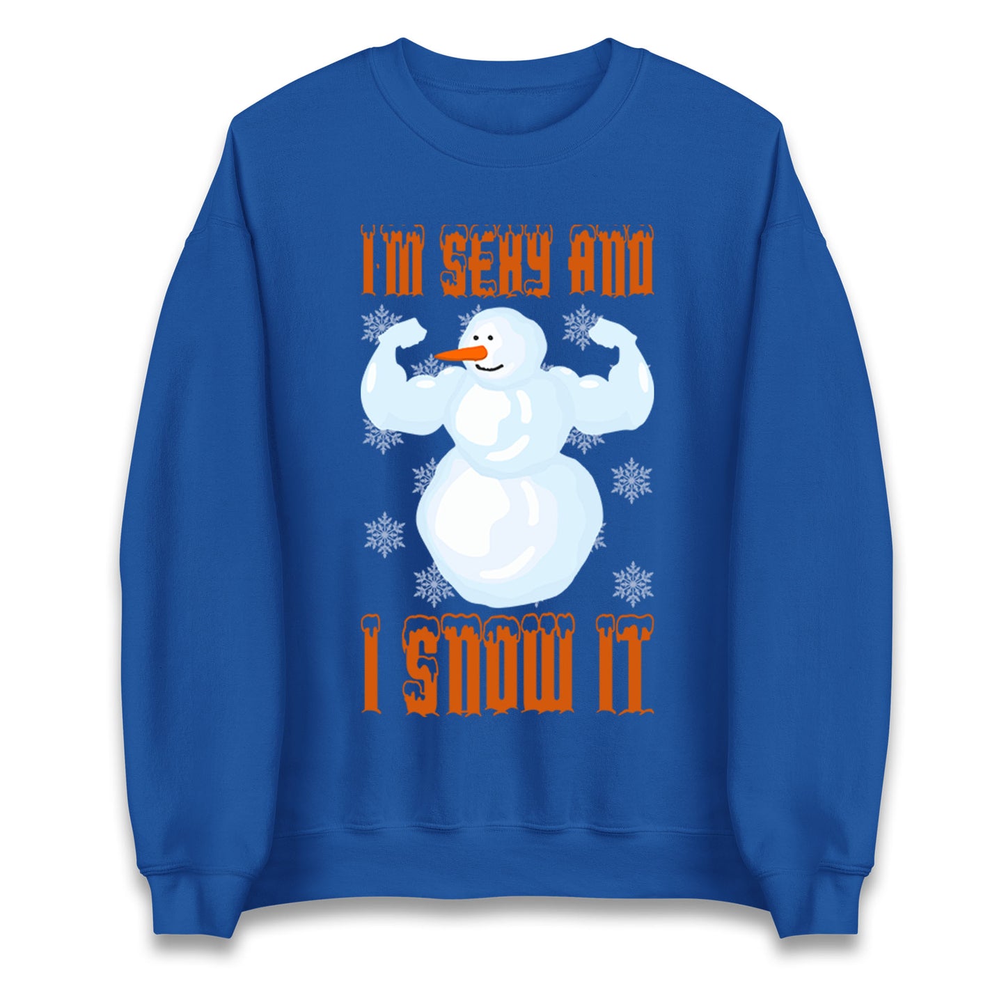Im Sexy And I Snow It Christmas Unisex Sweatshirt