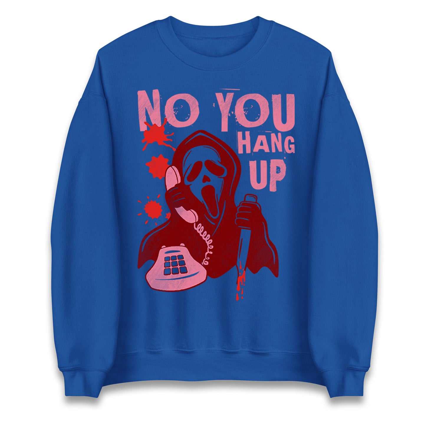 Ghost Face No You Hang Up Halloween Sweatshirt
