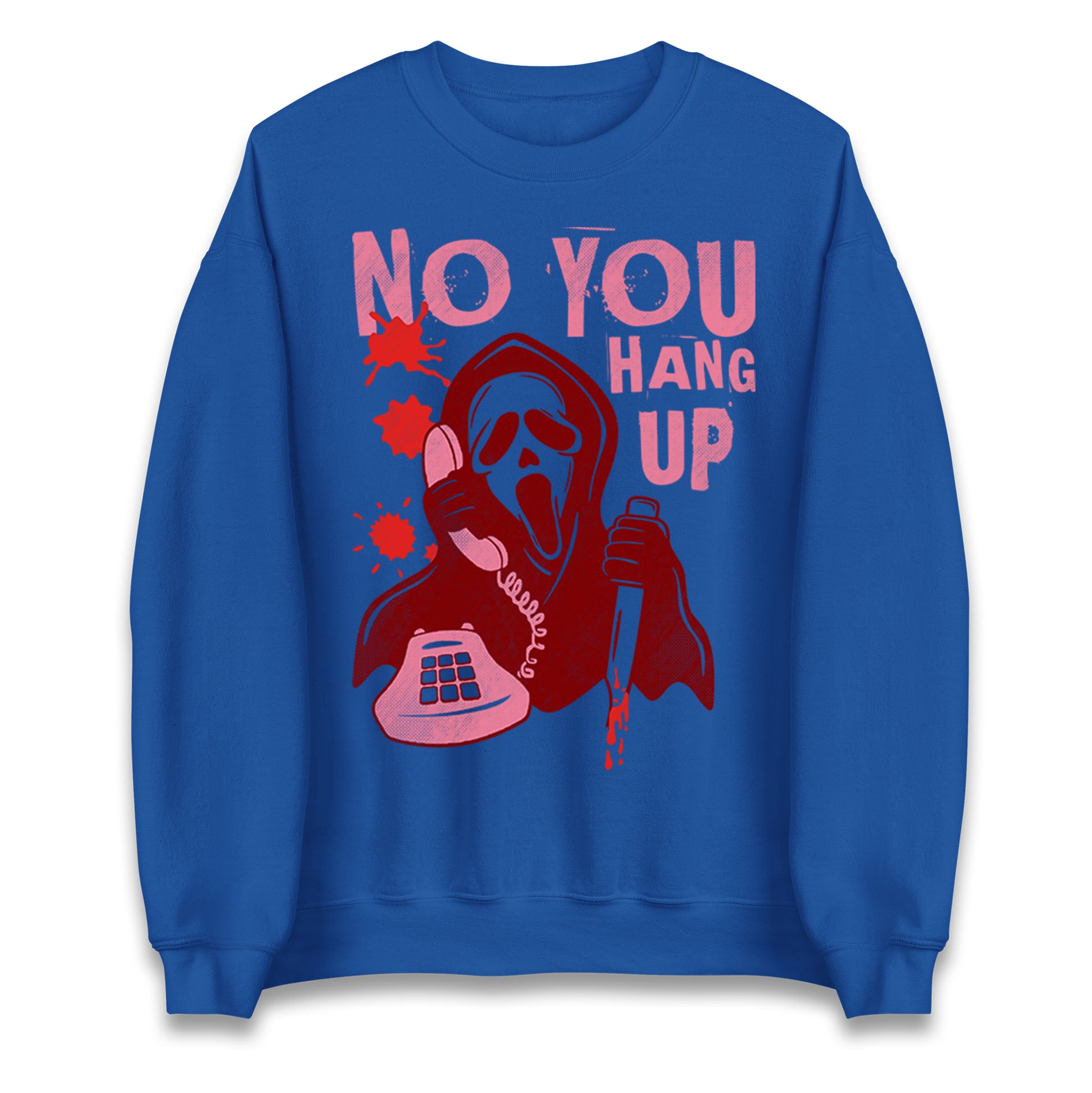 Ghost Face No You Hang Up Halloween Sweatshirt
