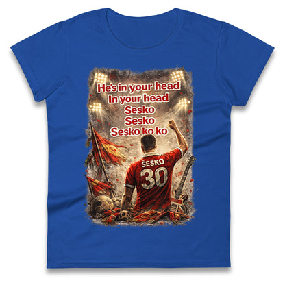 He's in Your Head in Your Head Sesko Sesko Sesko ko ko Ladies T Shirt