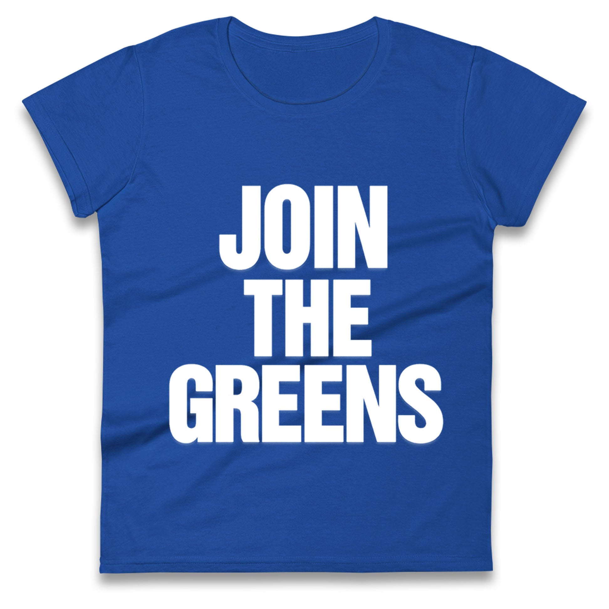 Green Party Join The Greens Ladies T Shirt