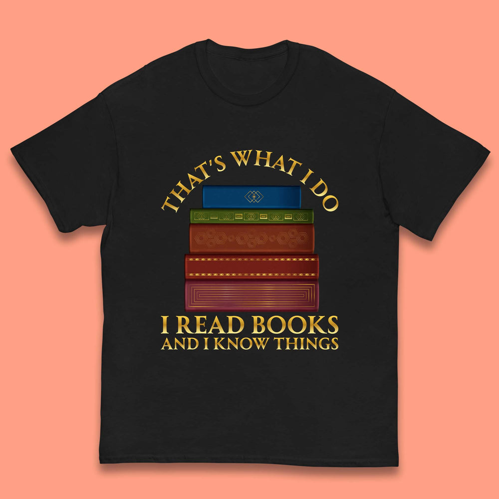 I Read Books And I Know Things Kids T-Shirt