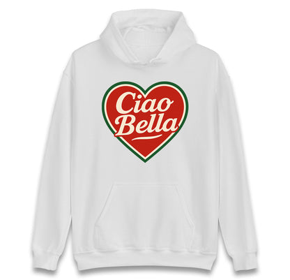 Ciao Bella Hoodie