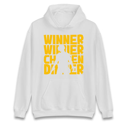 Winner Winner Chicken Dinner hoodie