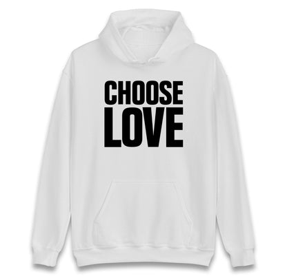 Choose Love Hoodie