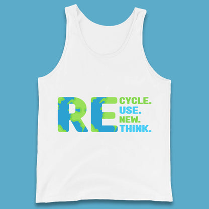 Recycle Reuse Renew Rethink Earth Day Environmental Activism Tank Top