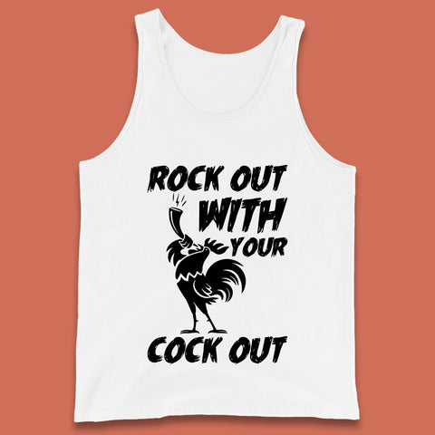 Rock Out With Your Cock Out Funny Offensive Cursed Offensive Meme Gag Joke Tank Top