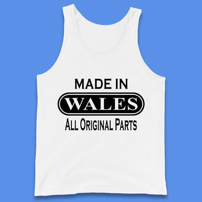 Made In Wales All Original Parts Vintage Retro Birthday Country In United Kingdom UK Constituent Country Gift Tank Top