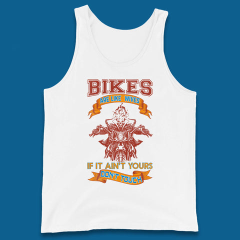 Bikes Are Like Wives Tank Top