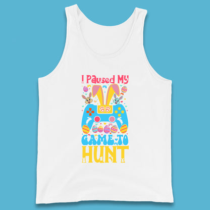 I Paused My Game To Hunt Tank Top