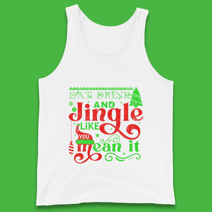 eat drink and jingle like you mean it tank top