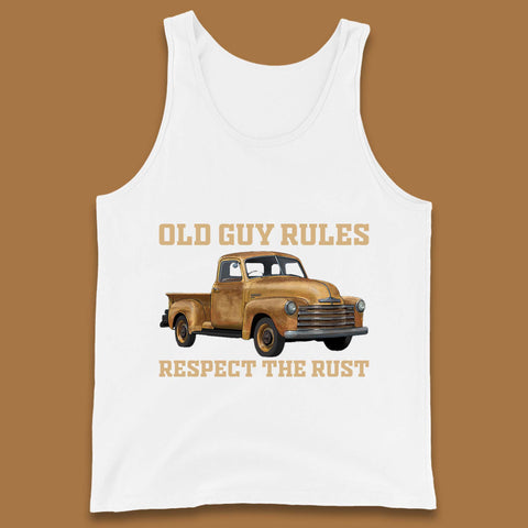 Old Guy Rules Respect The Rust Truck Classic Antique Truck Enthusiasts Tank Top
