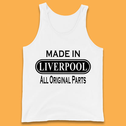 Made In Liverpool All Original Parts Vintage Retro Birthday City in North West, England Gift Tank Top