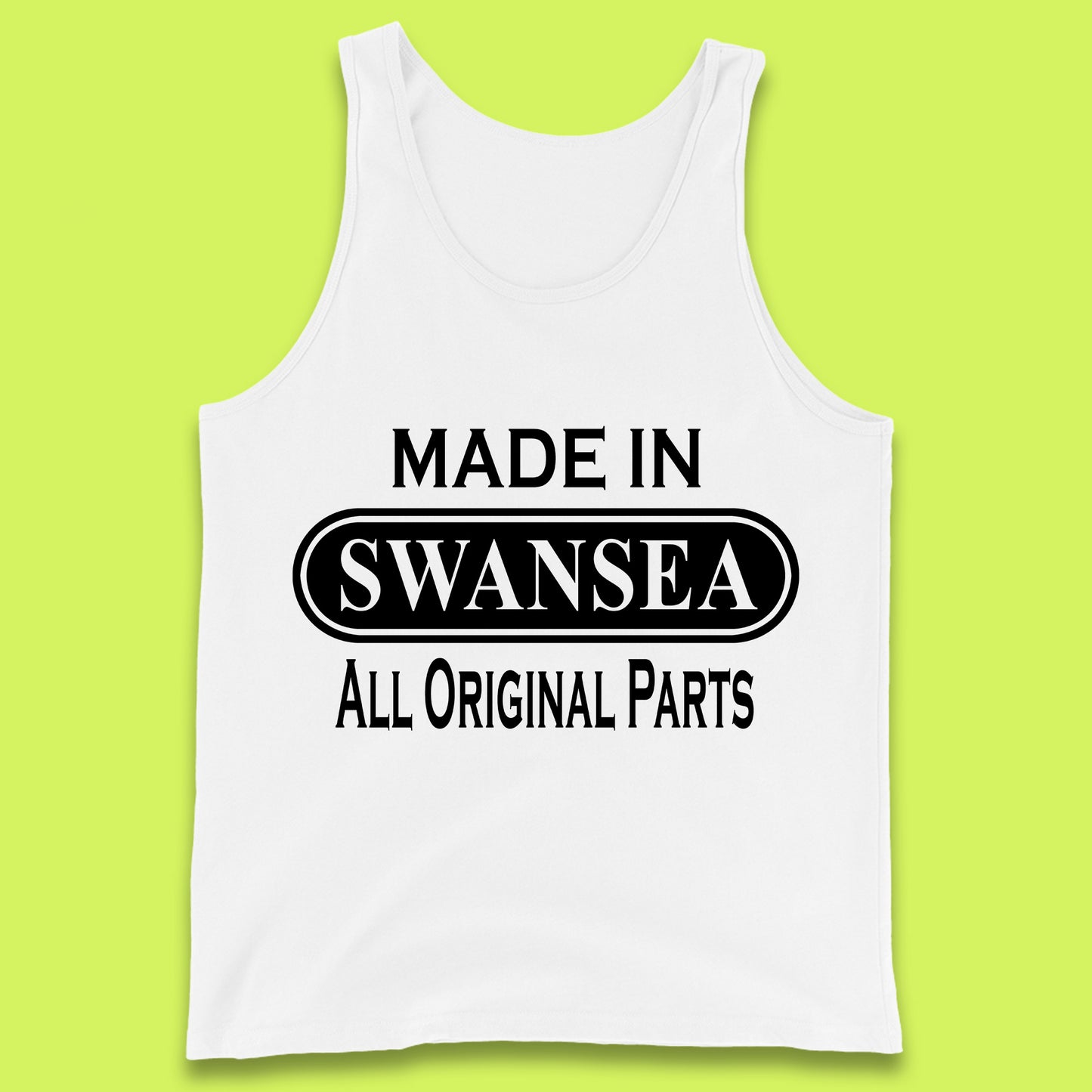 Made In Swansea All Original Parts Vintage Retro Birthday Coastal City Of Wales Gift Tank Top